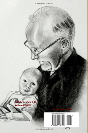 ALL OF THE ABOVE II: Genealogy and History  Lineal Ancestors of Cecil Virgil Cook Jr,Used