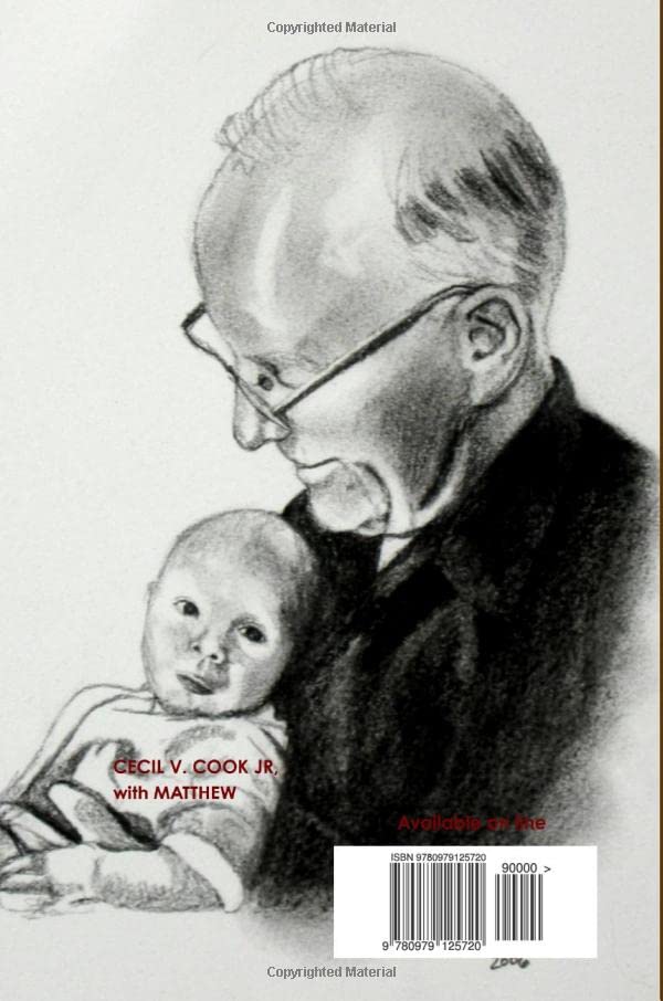 ALL OF THE ABOVE II: Genealogy and History  Lineal Ancestors of Cecil Virgil Cook Jr,Used