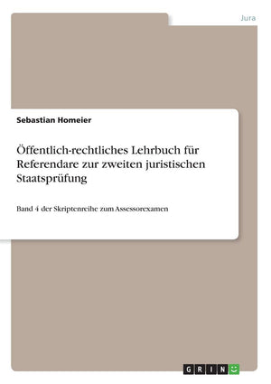 ffentlichrechtliches Lehrbuch fr Referendare zur zweiten juristischen Staatsprfung: Band 4 der Skriptenreihe zum Assessorexamen,Used