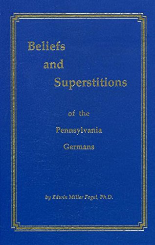 Beliefs and Superstitions of the Pennsylvania Germans,Used