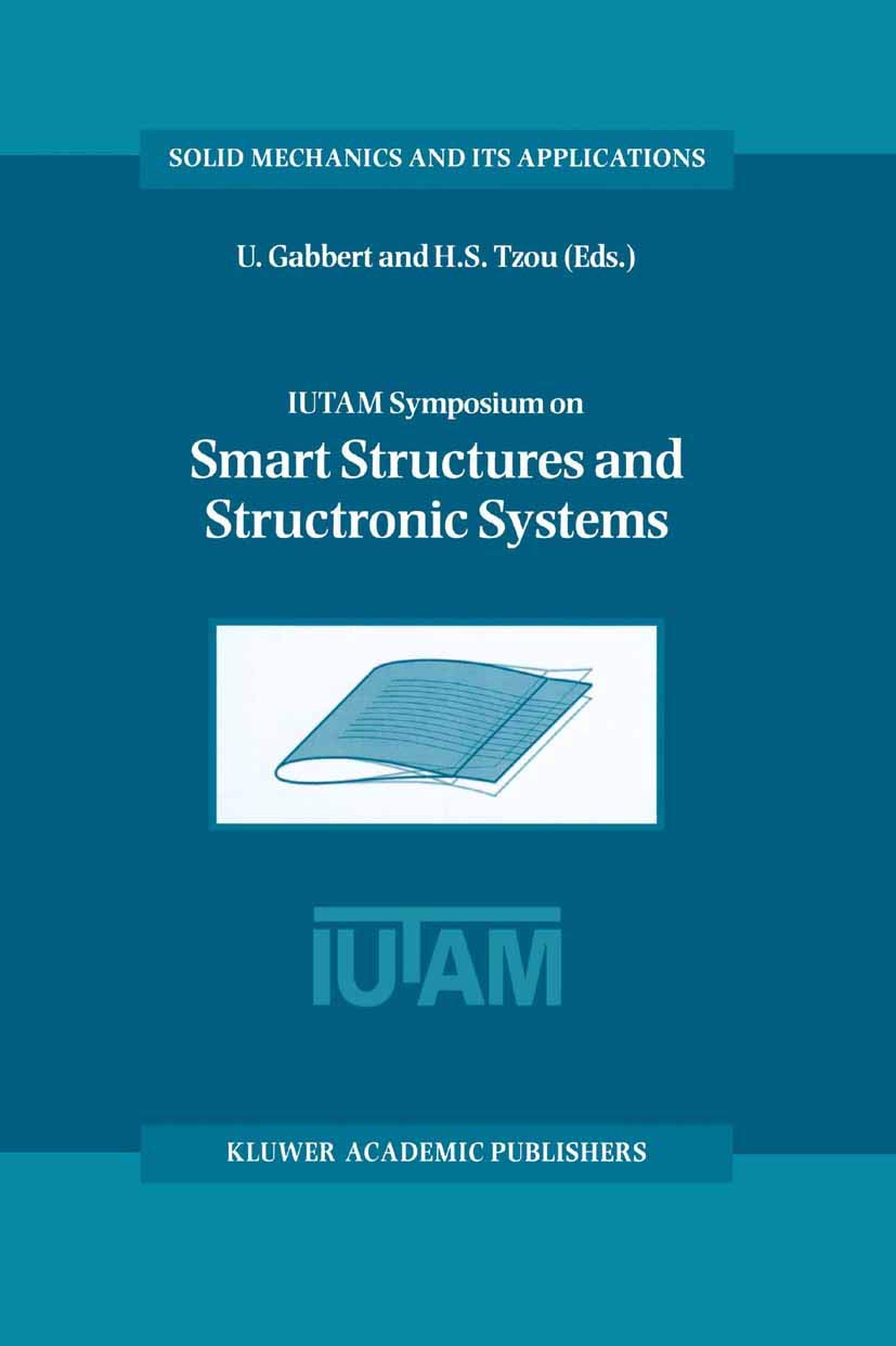 IUTAM Symposium on Smart Structures and Structronic Systems: Proceedings of the IUTAM Symposium held in Magdeburg, Germany, 262,Used