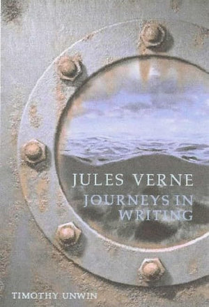 Jules Verne: Journeys in Writing (Liverpool Science Fiction Texts and Studies, 20),Used