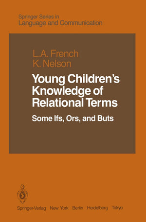 Young Childrens Knowledge of Relational Terms: Some Ifs, Ors, and Buts (Springer Series in Language and Communication, 19),Used