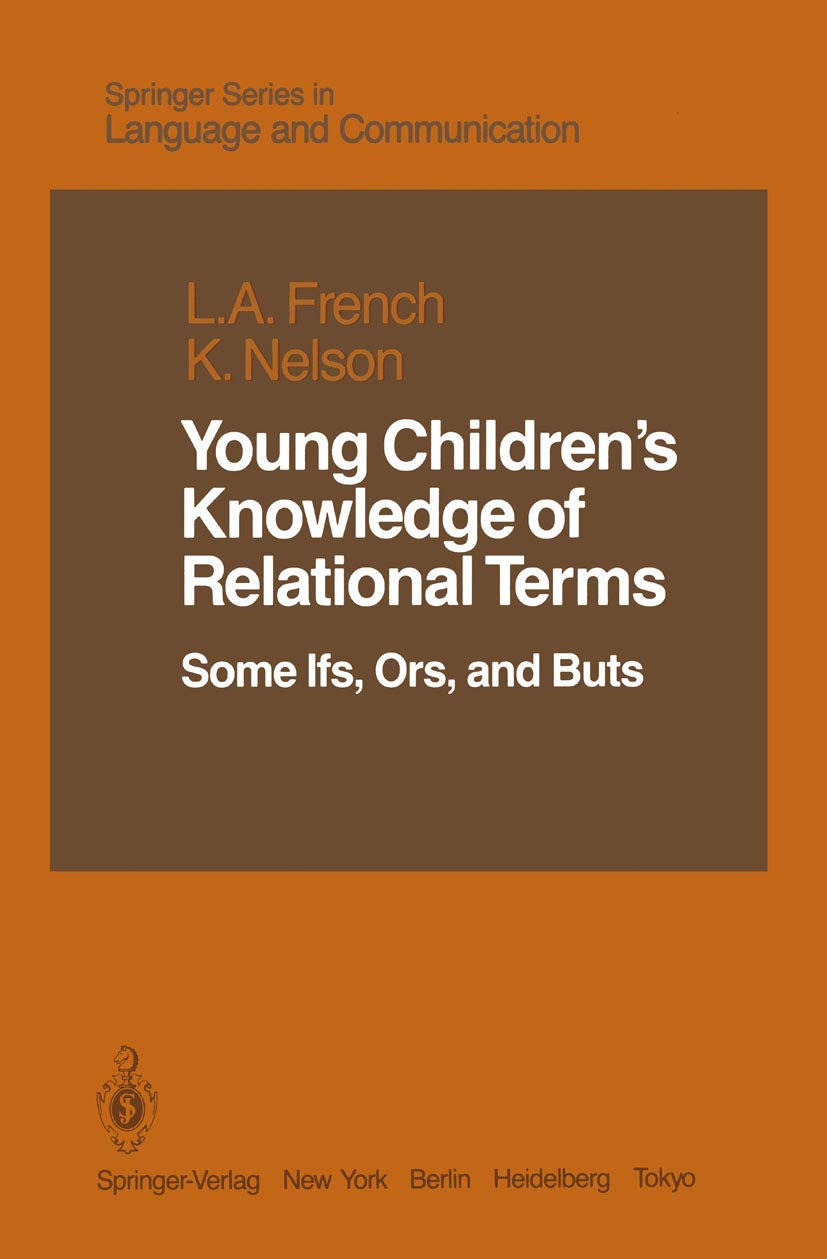 Young Childrens Knowledge of Relational Terms: Some Ifs, Ors, and Buts (Springer Series in Language and Communication, 19),Used