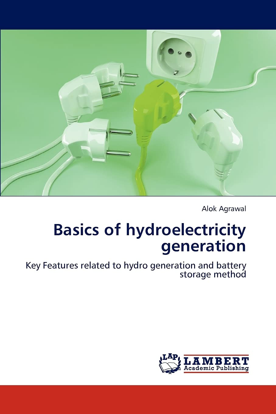 Basics of hydroelectricity generation: Key Features related to hydro generation and battery storage method,Used