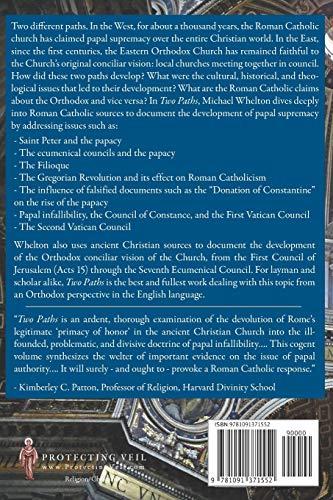 Two Paths: Orthodoxy & Catholicism: Romes Claims of Papal Supremacy in the Light of Orthodox Christian Teaching,New