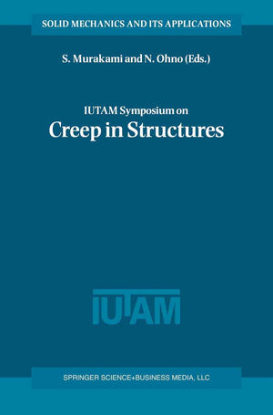 IUTAM Symposium on Creep in Structures (Solid Mechanics and Its Applications, 86),Used