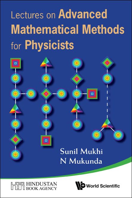 LECTURES ON ADVANCED MATHEMATICAL METHODS FOR PHYSICISTS,Used