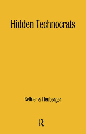Hidden Technocrats: The New Class and New Capitalism,Used