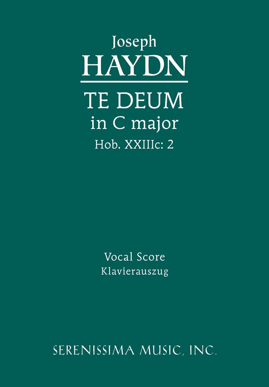 Te Deum In C Major, Hob.Xxiiic.2: Vocal Score (Latin Edition),Used