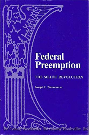 Federal Preemption: The Silent Revolution