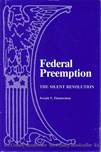 Federal Preemption: The Silent Revolution