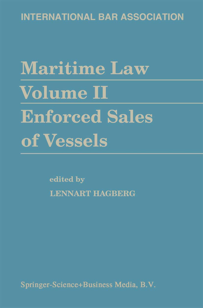 Maritime Law Volume II Enforced Sales of Vessels,Used