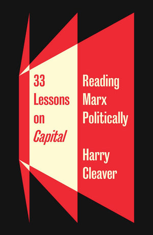 33 Lessons on Capital: Reading Marx Politically,Used
