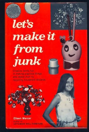 Lets Make it From Junk