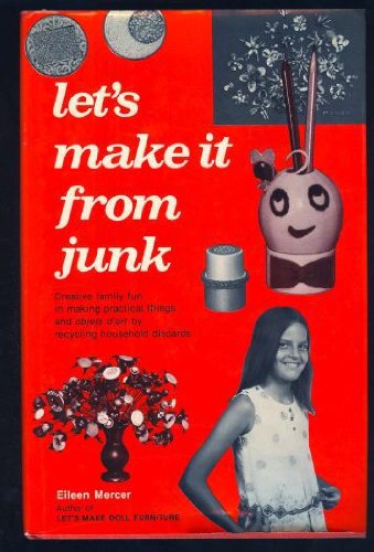 Lets Make it From Junk