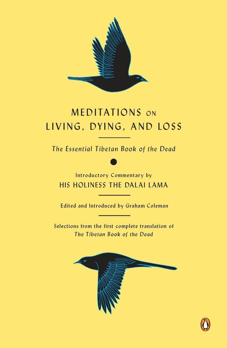 Meditations on Living, Dying, and Loss: The Essential Tibetan Book of the Dead,Used