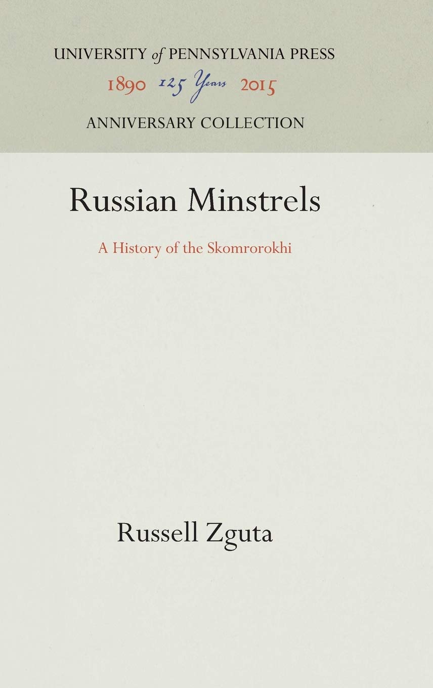 Russian Minstrels: A History of the Skomrorokhi (Anniversary Collection),Used
