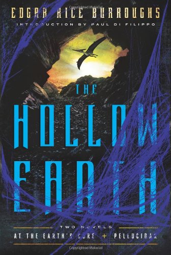 The Hollow Earth: At the Earth's Core and Pellucidar,Used