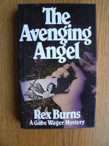 The Avenging Angel: A Gabe Wager Mystery,Used