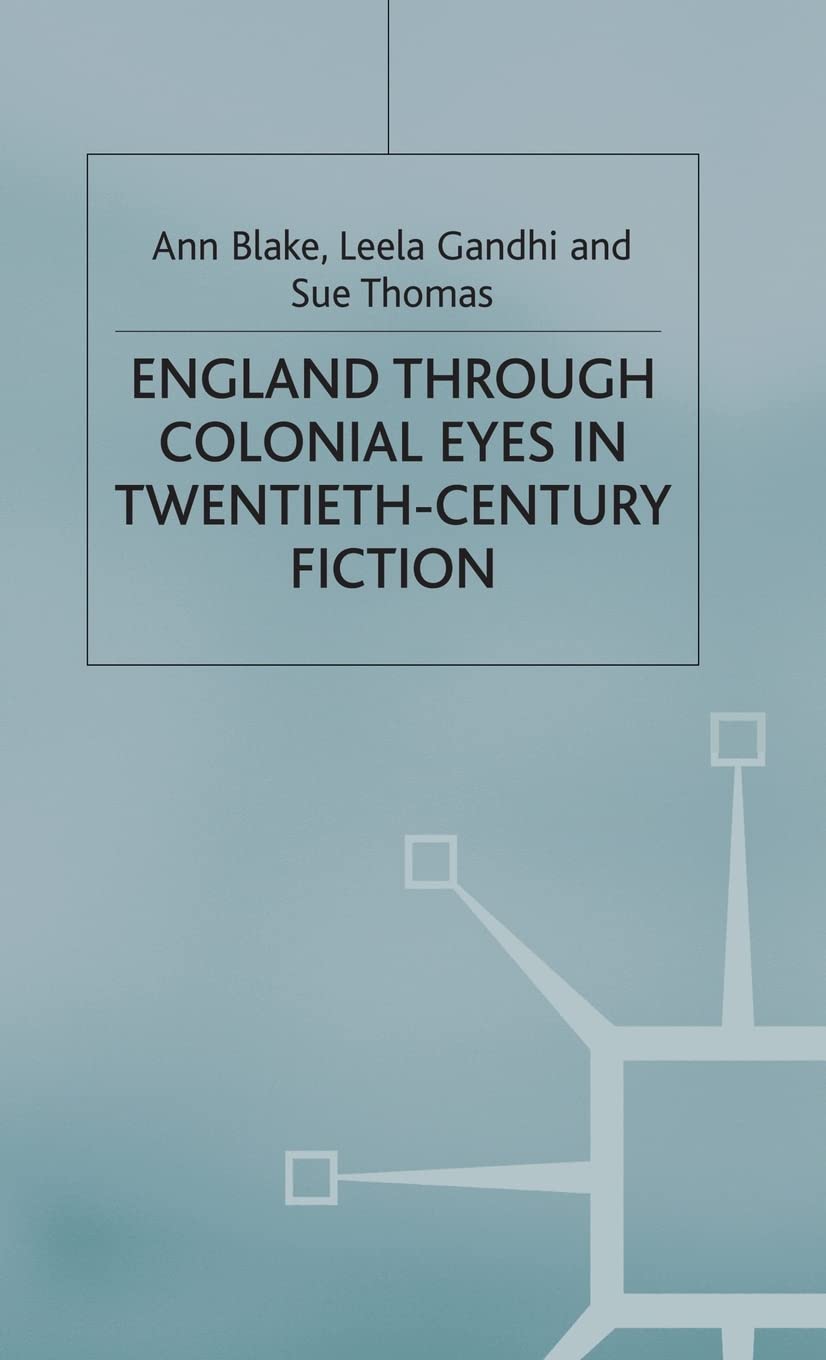 England Through Colonial Eyes in TwentiethCentury Fiction,Used