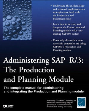 Administering SAP R/3: The Production and Planning Module (QueConsumerOther),Used