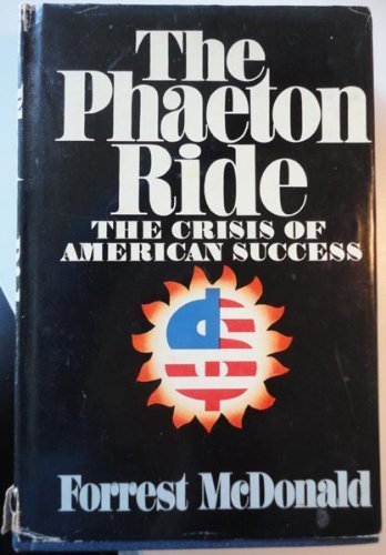 The Phaeton Ride: The Crisis of American Success,Used