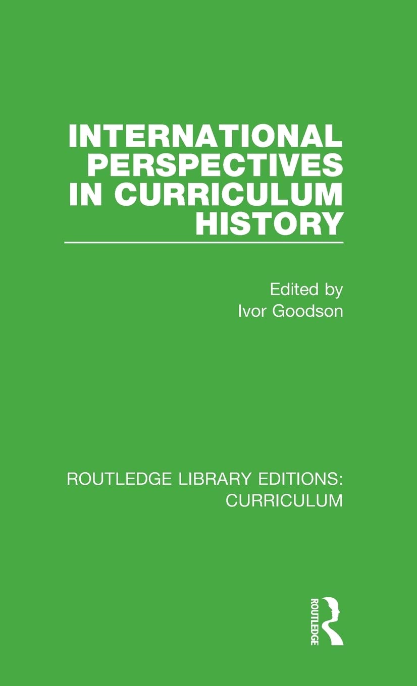 International Perspectives in Curriculum History (Routledge Library Editions: Curriculum),Used