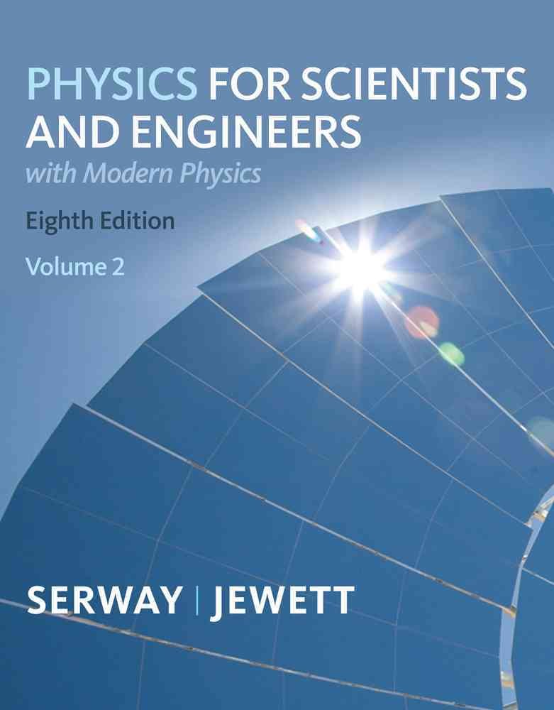 Physics for Scientists and Engineers, Volume 2, Chapters 2346,Used