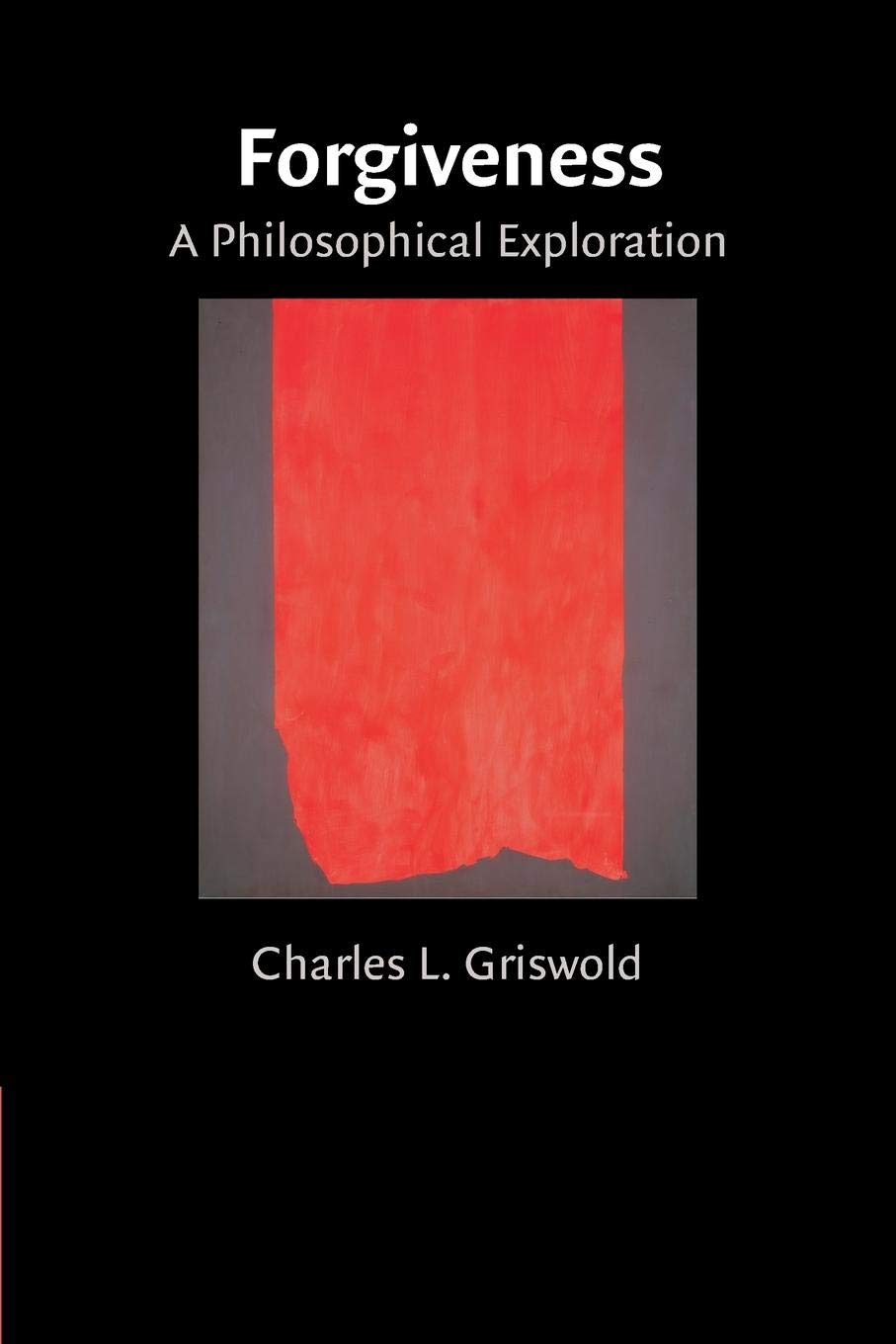Forgiveness: A Philosophical Exploration,Used