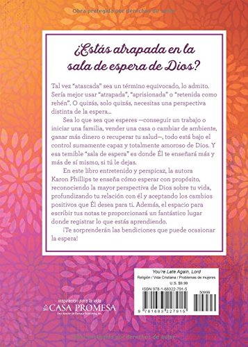Seor, ests tarde otra vez: Gua para la mujer impaciente ante los tiempos de Dios (Spanish Edition),New