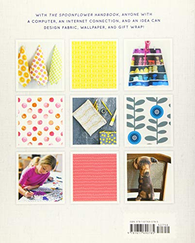 The Spoonflower Handbook: A DIY Guide to Designing Fabric, Wallpaper & Gift Wrap with 30+ Projects,Used