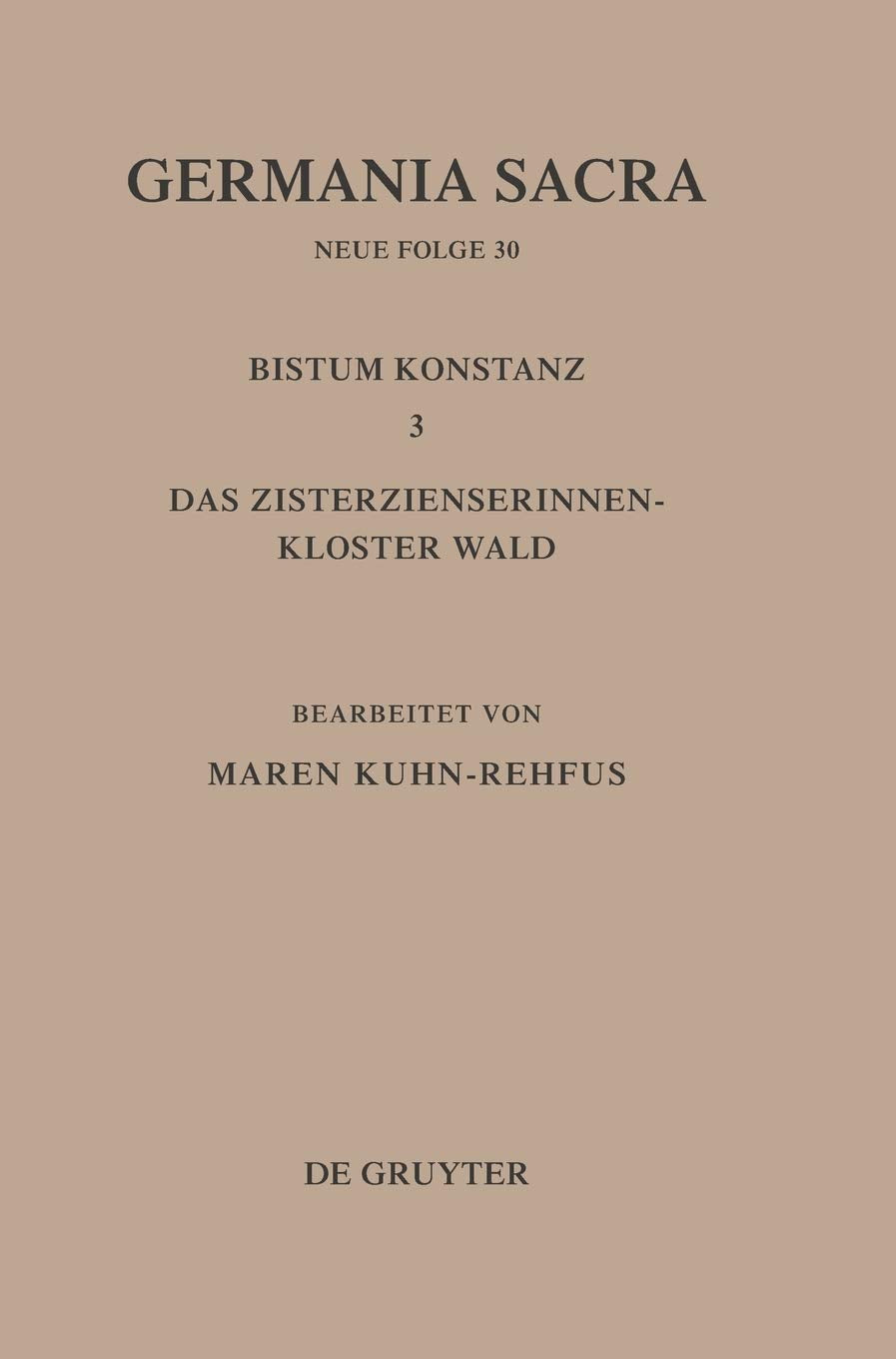 Die Bistmer der Kirchenprovinz Mainz. Bistum Konstanz 3: Das Zisterzienserinnenkloster Wald (German Edition),Used