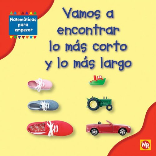Vamos A Encontrar Lo Mas Corto Y Lo Mas Largo / Finding Shortest And Longest (Matematicas Para Empezar / Getting Started With Ma,New