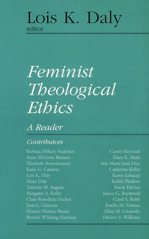 Feminist Theological Ethics: A Reader (Library of Theological Ethics)