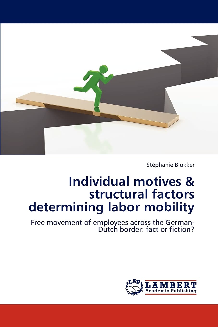 Individual motives & structural factors determining labor mobility: Free movement of employees across the GermanDutch border: f,Used