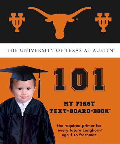 University of Texas at Austin 101: My First TextBoardBook,Used
