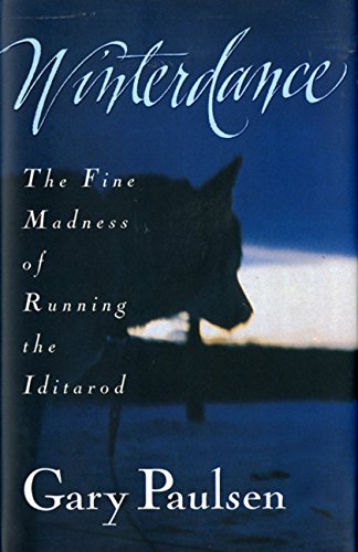 Winterdance: The Fine Madness Of Running The Iditarod