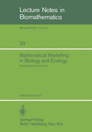 Mathematical Modelling in Biology and Ecology: Proceedings of a Symposium Held at the CSIR, Pretoria, July 1979 (Lecture Notes i,Used