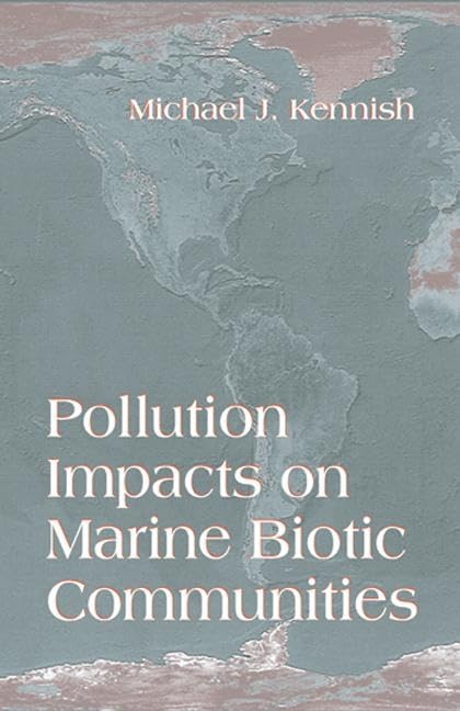 Pollution Impacts On Marine Biotic Communities (Crc Marine Science),Used