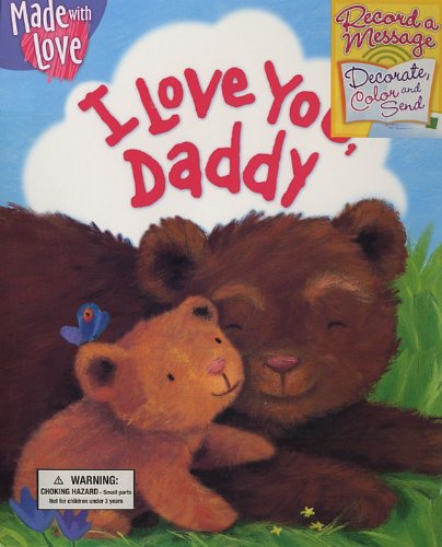Made with Love: I Love You Daddy (Record a Message Decorate Color and Send),New