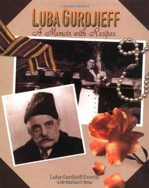Luba Gurdjieff: A Memoir with Recipes,Used