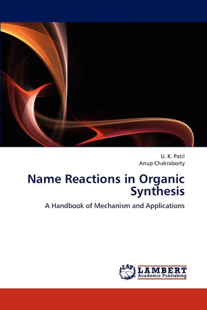 Name Reactions in Organic Synthesis: A Handbook of Mechanism and Applications,Used