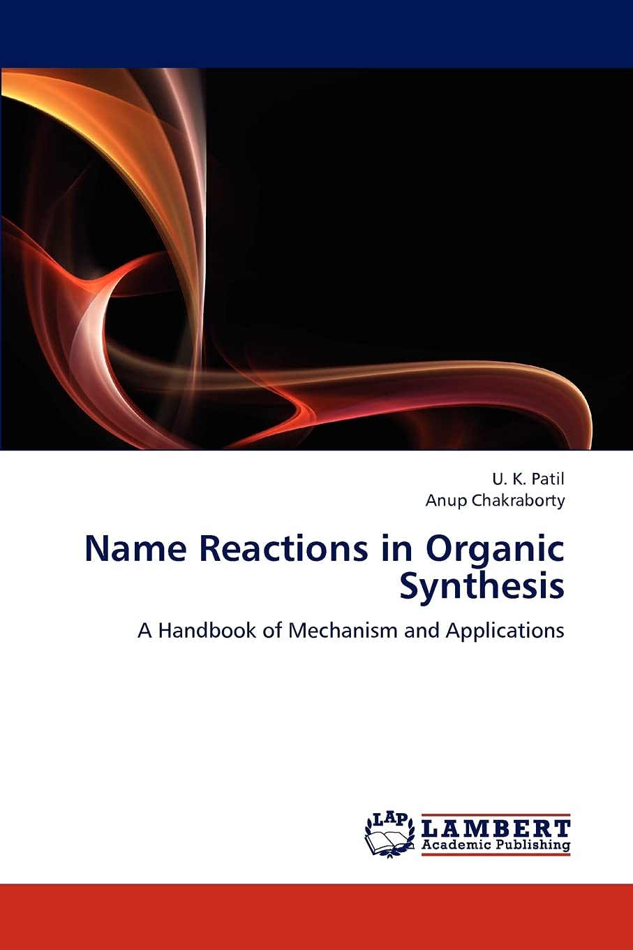 Name Reactions in Organic Synthesis: A Handbook of Mechanism and Applications,Used