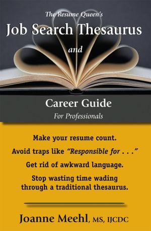 The Resume Queen's Job Search Thesaurus and Career Guide for Professionals,New
