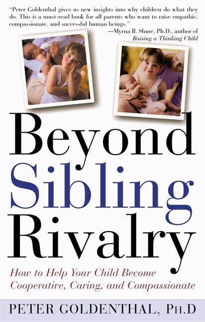 Beyond Sibling Rivalry: How To Help Your Children Become Cooperative, Caring and Compassionate,Used