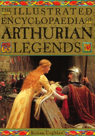 The Illustrated Encyclopedia of Arthurian Legends,Used