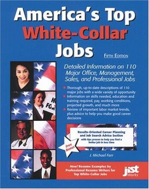 America's Top WhiteCollar Jobs: Detailed Information on 110 Major Office, Management, Sales, and Professional Jobs,Used