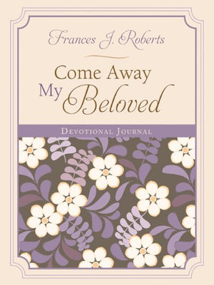 Come Away My Beloved: Devotional Journal,Used