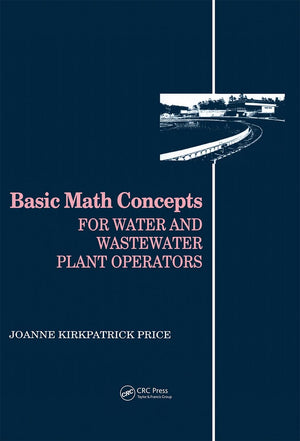 Basic Math Concepts: For Water and Wastewater Plant Operators (Mathematics for Water and Wastewater Treatment Plant Operations),Used